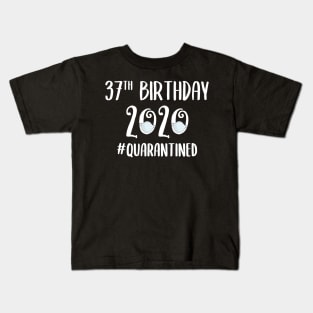 37th Birthday 2020 Quarantined Kids T-Shirt
